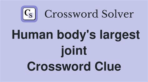 body joints crossword clue